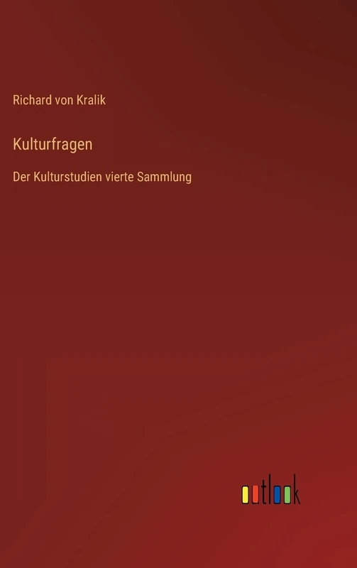 Kulturfragen: Der Kulturstudien vierte Sammlung