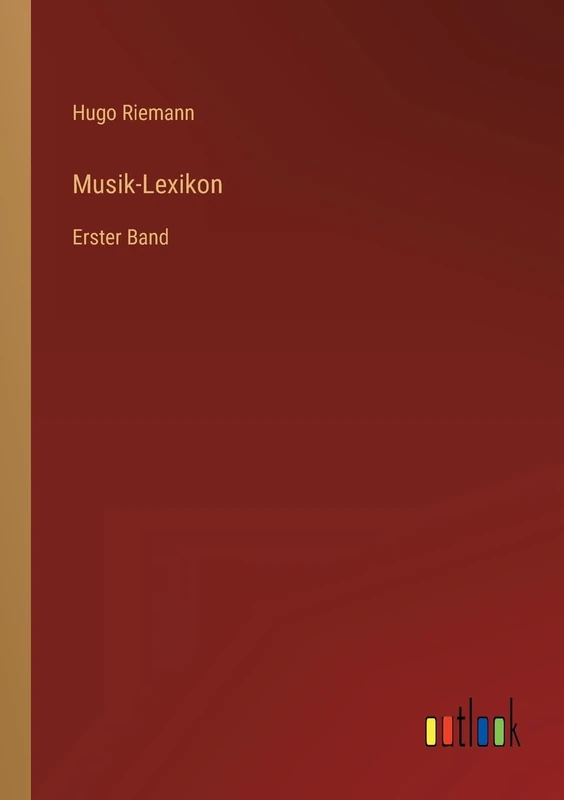 Musik-Lexikon: Erster Band