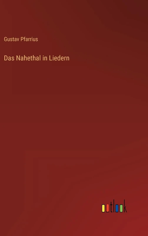 Das Nahethal in Liedern