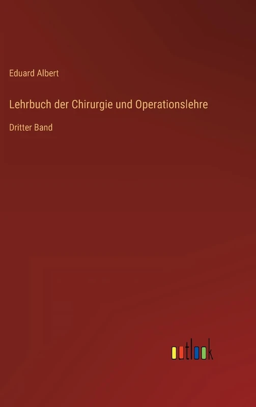 Lehrbuch der Chirurgie und Operationslehre: Dritter Band - Image 1