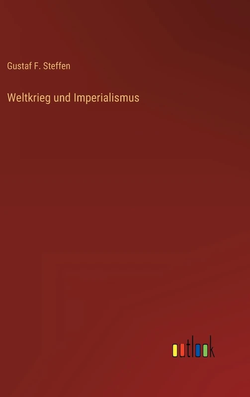 Weltkrieg und Imperialismus