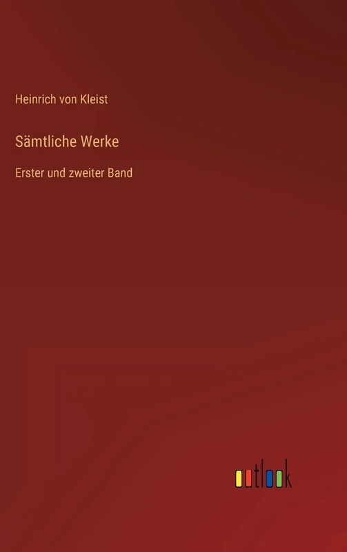 Sämtliche Werke: Erster und zweiter Band