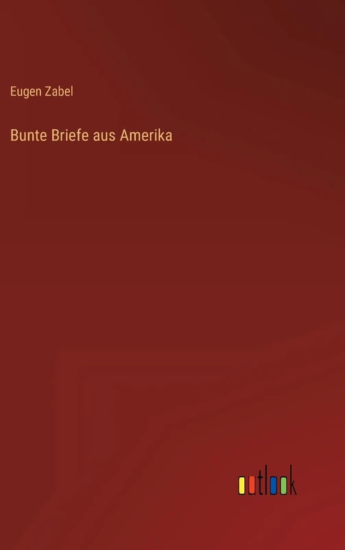 Bunte Briefe aus Amerika