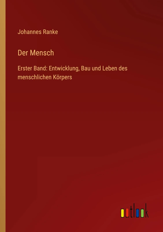 Der Mensch: Erster Band: Entwicklung, Bau und Leben des menschlichen Körpers - Image 1