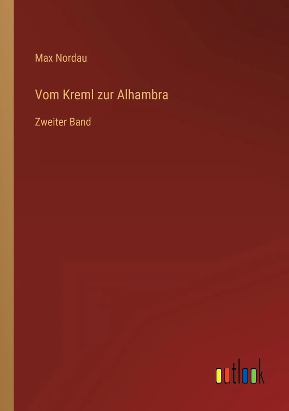 Vom Kreml zur Alhambra: Zweiter Band
