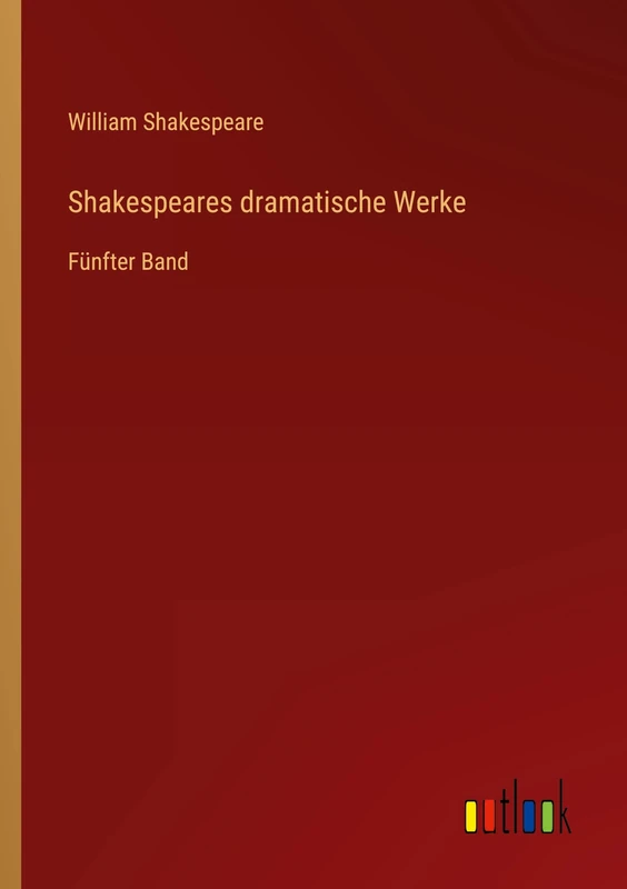 Shakespeares dramatische Werke: Fünfter Band