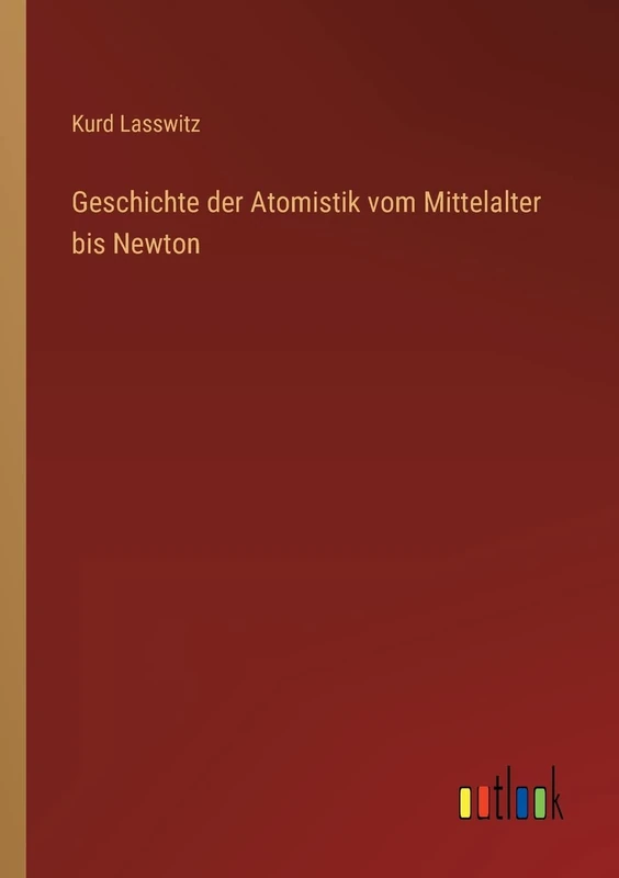 Geschichte der Atomistik vom Mittelalter bis Newton