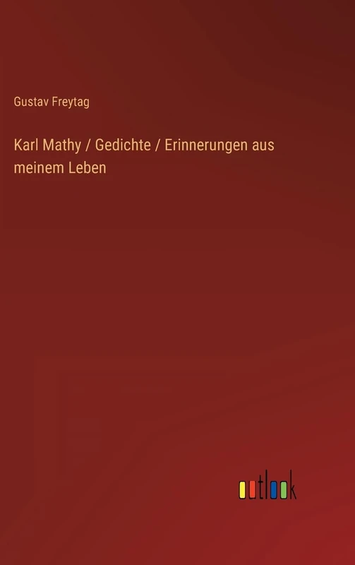Karl Mathy / Gedichte / Erinnerungen aus meinem Leben - Image 1