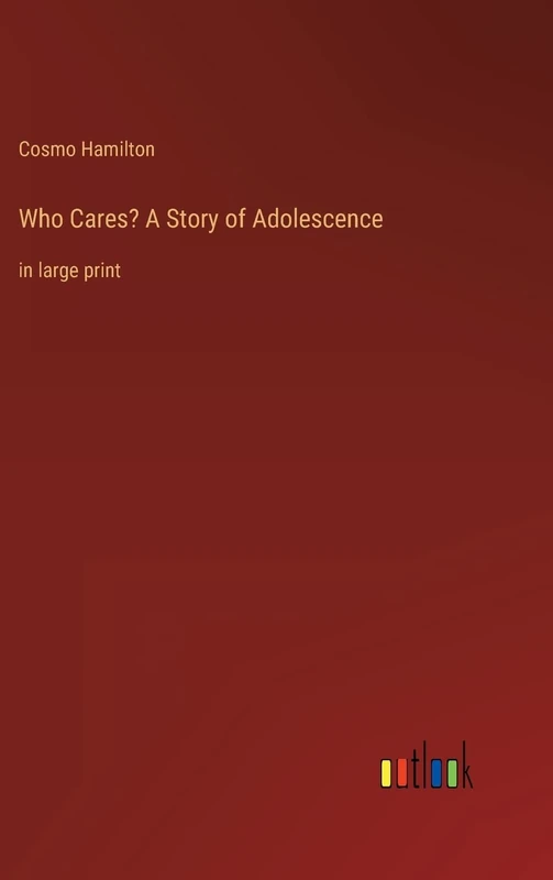 Who Cares? A Story of Adolescence: in large print - Image 1