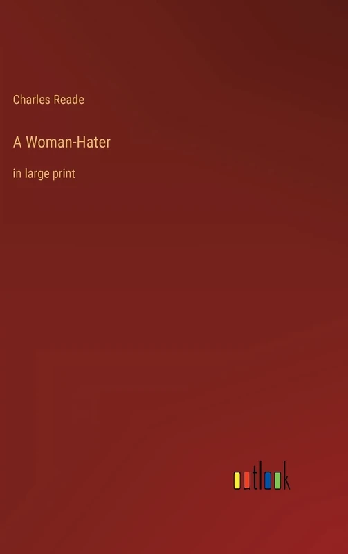 A Woman-Hater: in large print