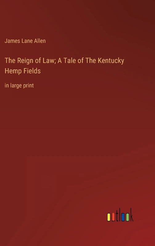 The Reign of Law; A Tale of The Kentucky Hemp Fields: in large print - Image 1