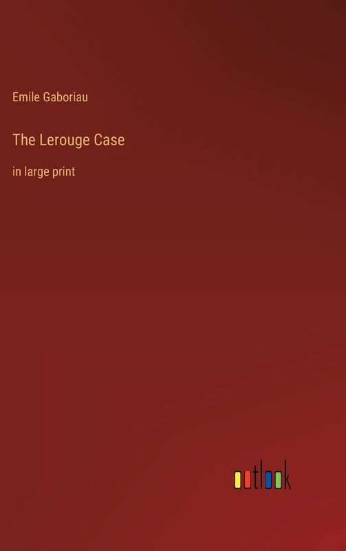 The Lerouge Case: in large print