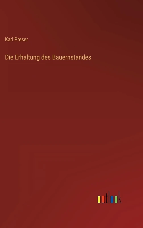 Die Erhaltung des Bauernstandes