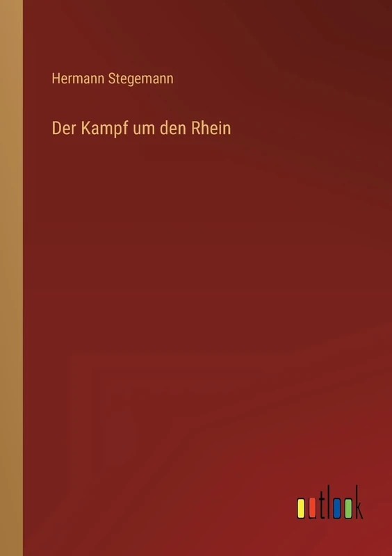 Der Kampf um den Rhein