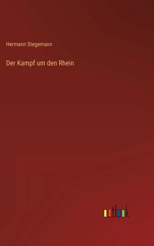 Der Kampf um den Rhein