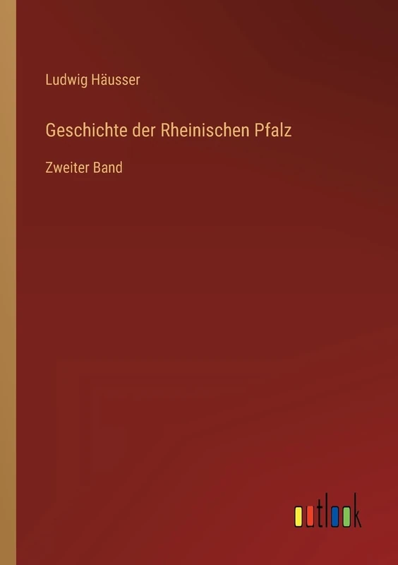 Geschichte der Rheinischen Pfalz: Zweiter Band