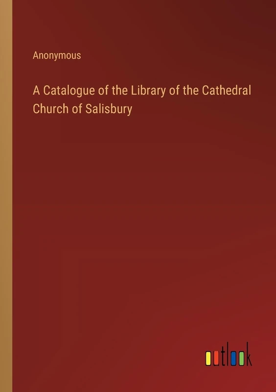 A Catalogue of the Library of the Cathedral Church of Salisbury - Image 1