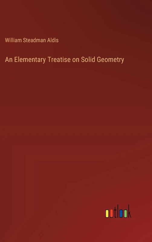 An Elementary Treatise on Solid Geometry