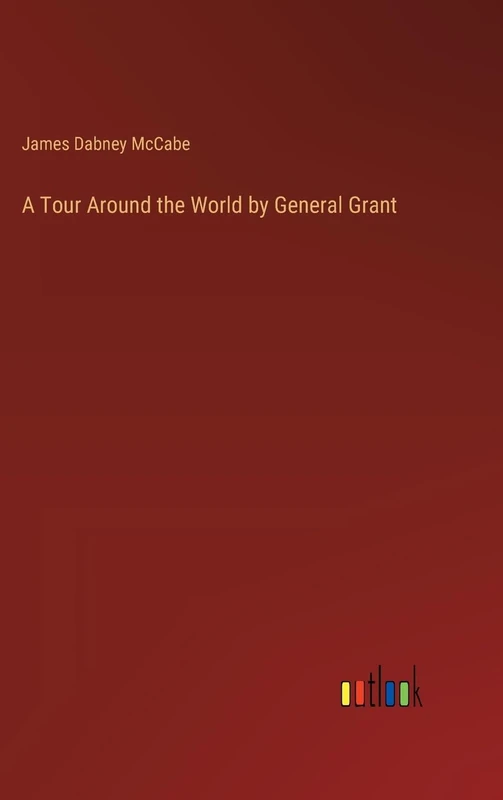 A Tour Around the World by General Grant - Image 1