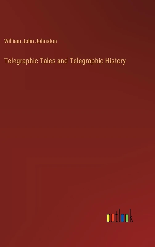 Telegraphic Tales and Telegraphic History