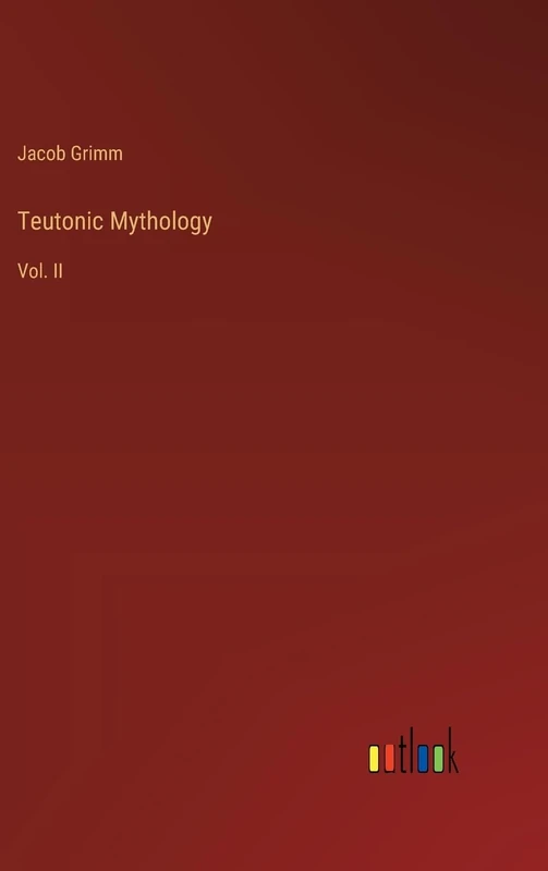 Teutonic Mythology: Vol. II