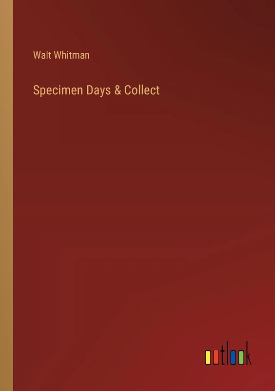 Specimen Days & Collect