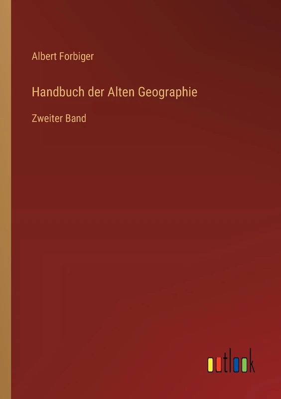 Handbuch der Alten Geographie: Zweiter Band