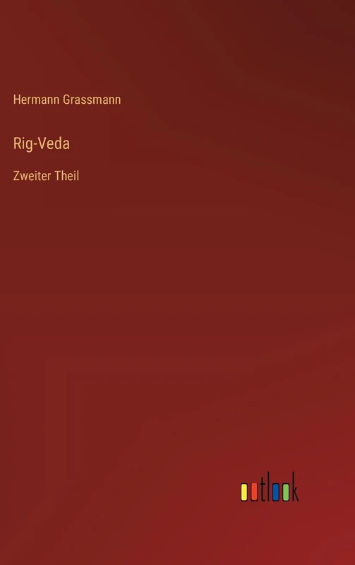 Rig-Veda: Zweiter Theil