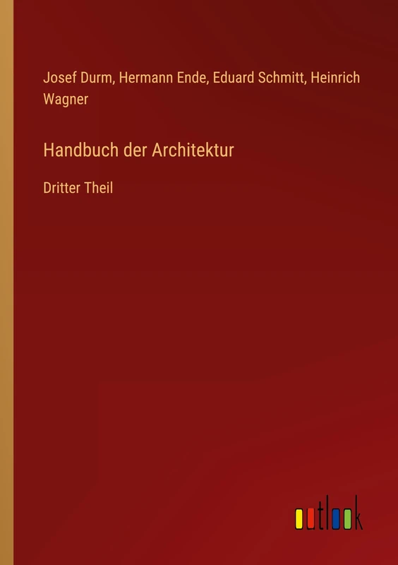 Handbuch der Architektur: Dritter Theil