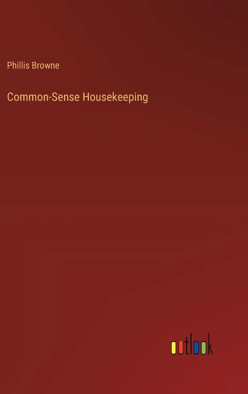 Common-Sense Housekeeping