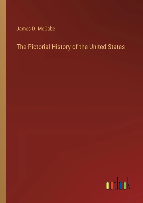 The Pictorial History of the United States