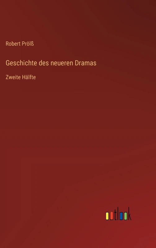 Geschichte des neueren Dramas: Zweite Hälfte