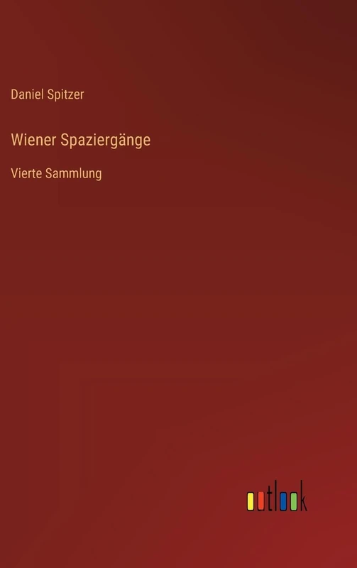 Wiener Spaziergänge: Vierte Sammlung