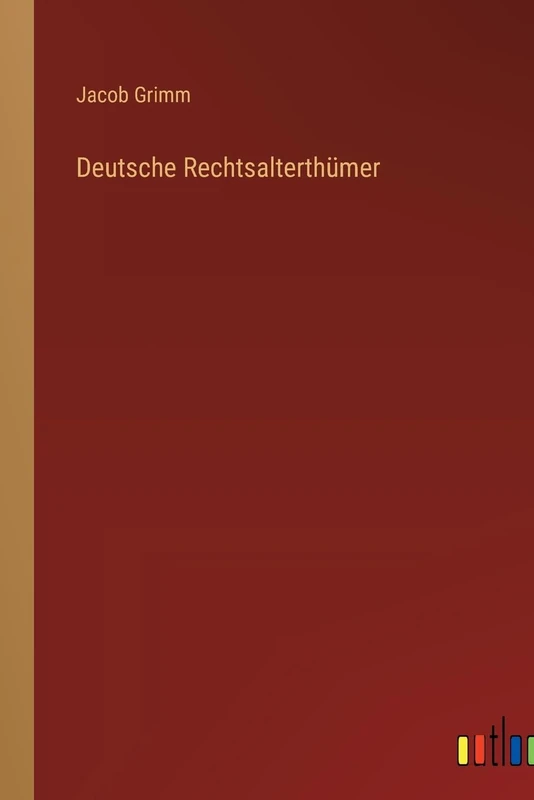 Deutsche Rechtsalterthümer