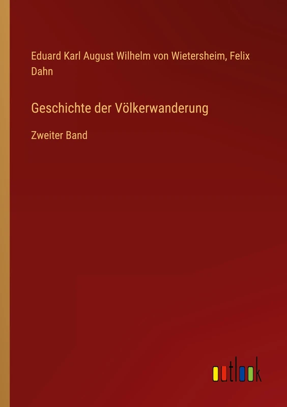 Geschichte der Völkerwanderung: Zweiter Band