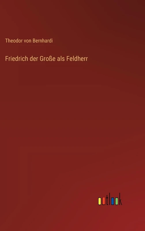 Friedrich der Große als Feldherr