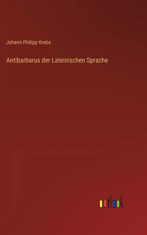 Antibarbarus der Lateinischen Sprache