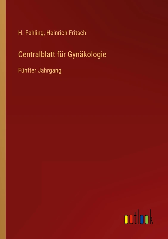 Centralblatt für Gynäkologie: Fünfter Jahrgang - Image 1