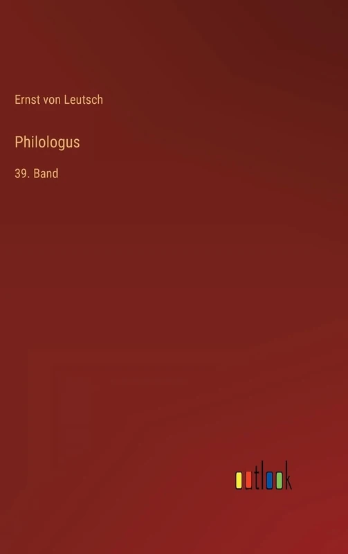 Philologus: 39. Band