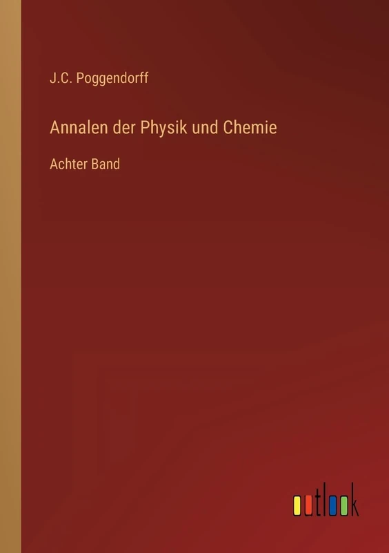 Annalen der Physik und Chemie: Achter Band