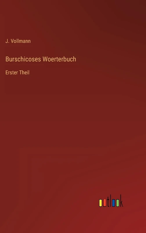 Burschicoses Woerterbuch: Erster Theil - Image 1