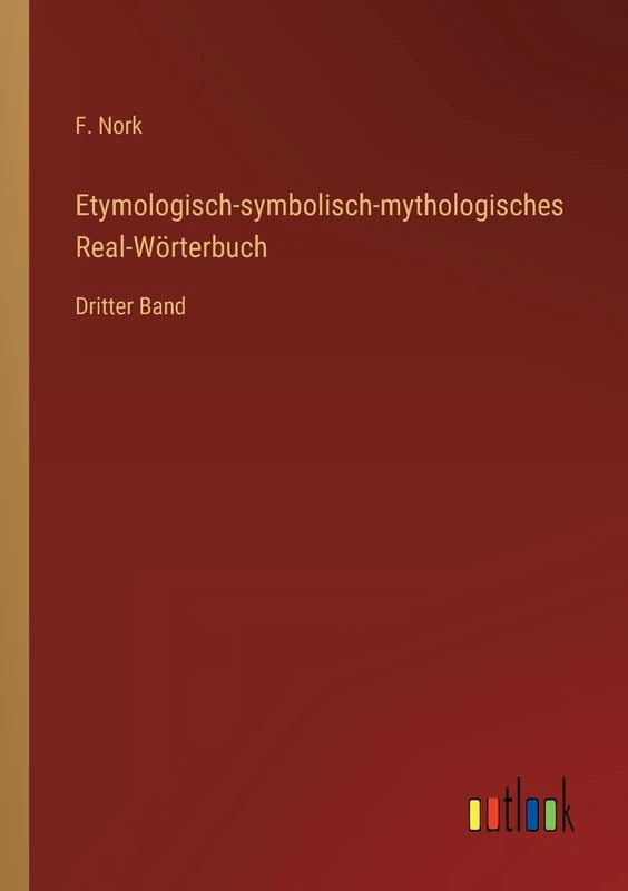 Etymologisch-symbolisch-mythologisches Real-Wörterbuch: Dritter Band