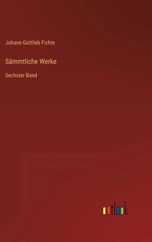 Sämmtliche Werke: Sechster Band