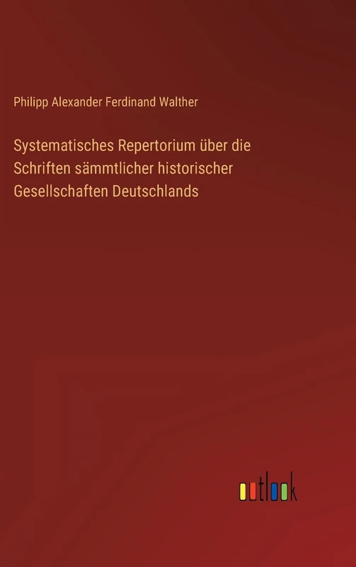 Systematisches Repertorium über die Schriften sämmtlicher historischer Gesellschaften Deutschlands - Image 1
