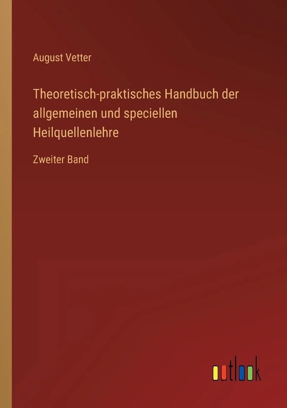 Theoretisch-praktisches Handbuch der allgemeinen und speciellen Heilquellenlehre: Zweiter Band