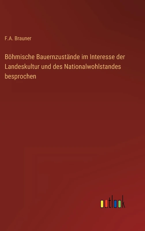 Böhmische Bauernzustände im Interesse der Landeskultur und des Nationalwohlstandes besprochen - Image 1
