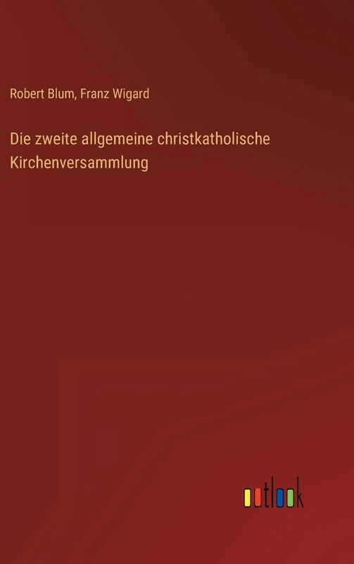 Die zweite allgemeine christkatholische Kirchenversammlung