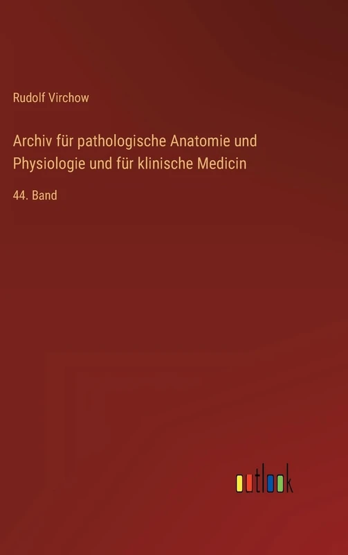 Archiv für pathologische Anatomie und Physiologie und für klinische Medicin: 44. Band - Image 1