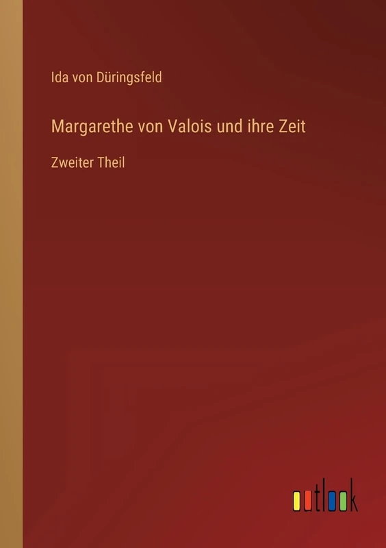 Margarethe von Valois und ihre Zeit: Zweiter Theil - Image 1