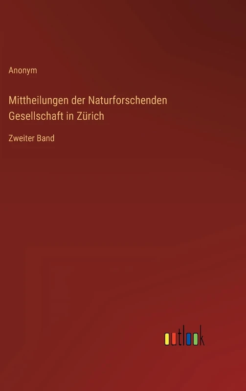Mittheilungen der Naturforschenden Gesellschaft in Zürich: Zweiter Band